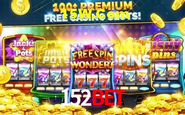 152Bet: Jogos de Caça-Níqueis-Altas Recompensas, Roleta-Velocidade, Blackjack-Desafios Máximos